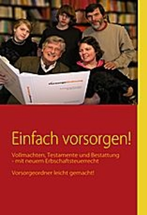 Einfach vorsorgen - Erbrechtliche Tipps vom Fachanwalt für Erbrecht Rechtsanwalt Dr. Wolfgang Buerstedde in Bonn hilft bei Ihrer Vorsorge